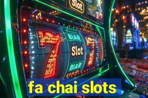 fa chai slots